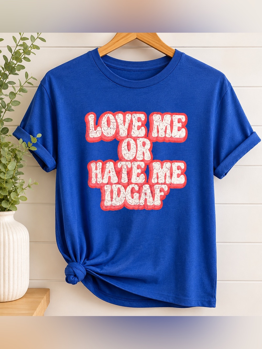 Blue Graphic Tee "Love Me Or Hate Me IDGAF"